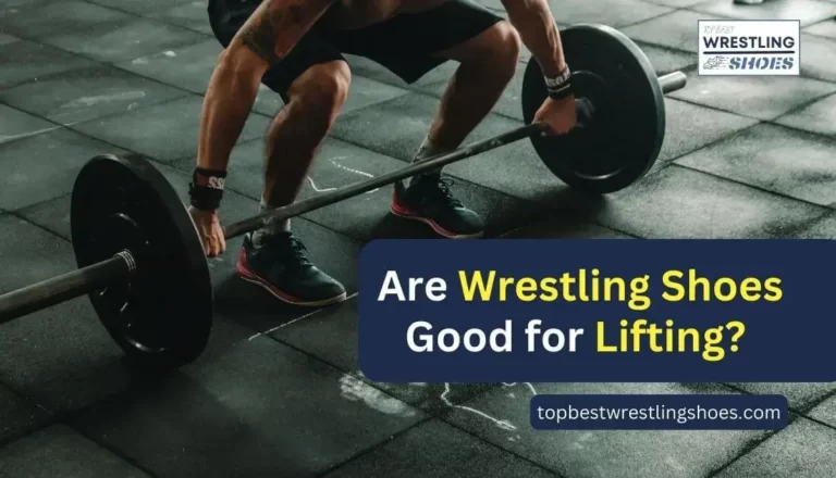 Are Wrestling Shoes Good for Lifting? Elevating Your Lifts