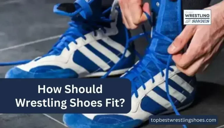 How Should Wrestling Shoes Fit? Stepping Up Your Game